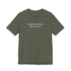 Home is Where the Cat Is (Text) T-Shirt