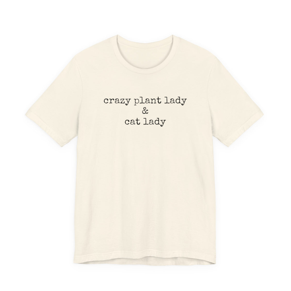 Crazy Plant Lady & Cat Lady T-Shirt