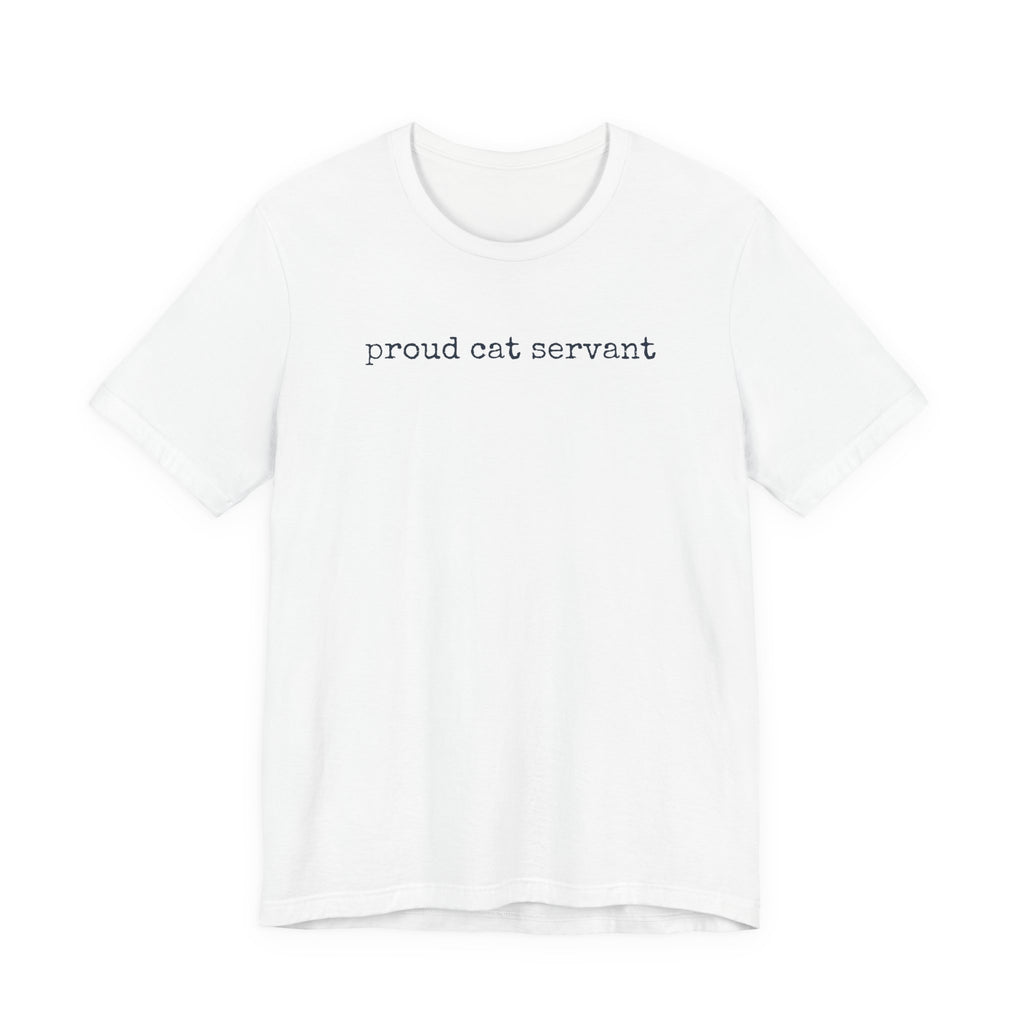Proud Cat Servant T-Shirt