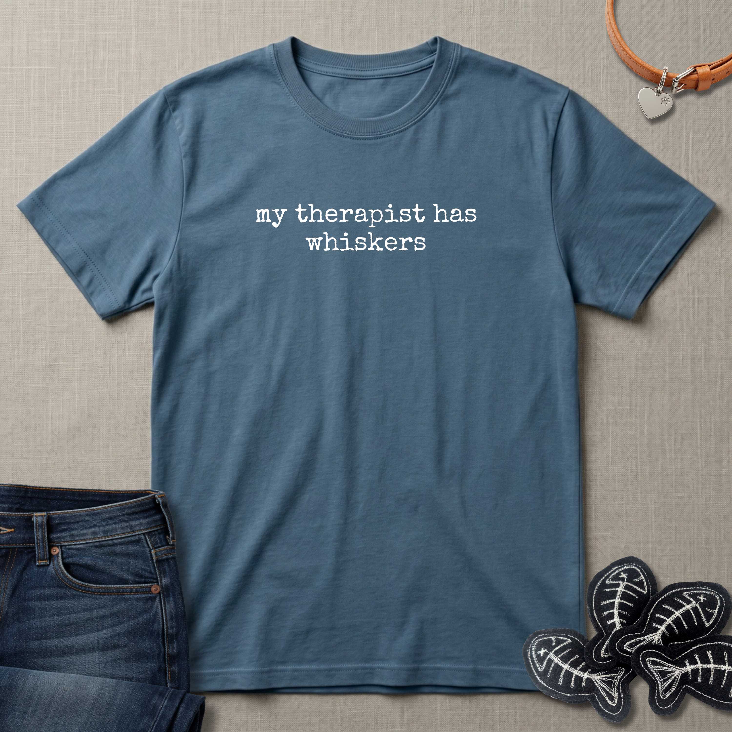My Therapist has Whiskers T-Shirt