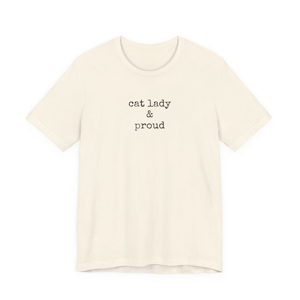Cat Lady & Proud T-Shirt