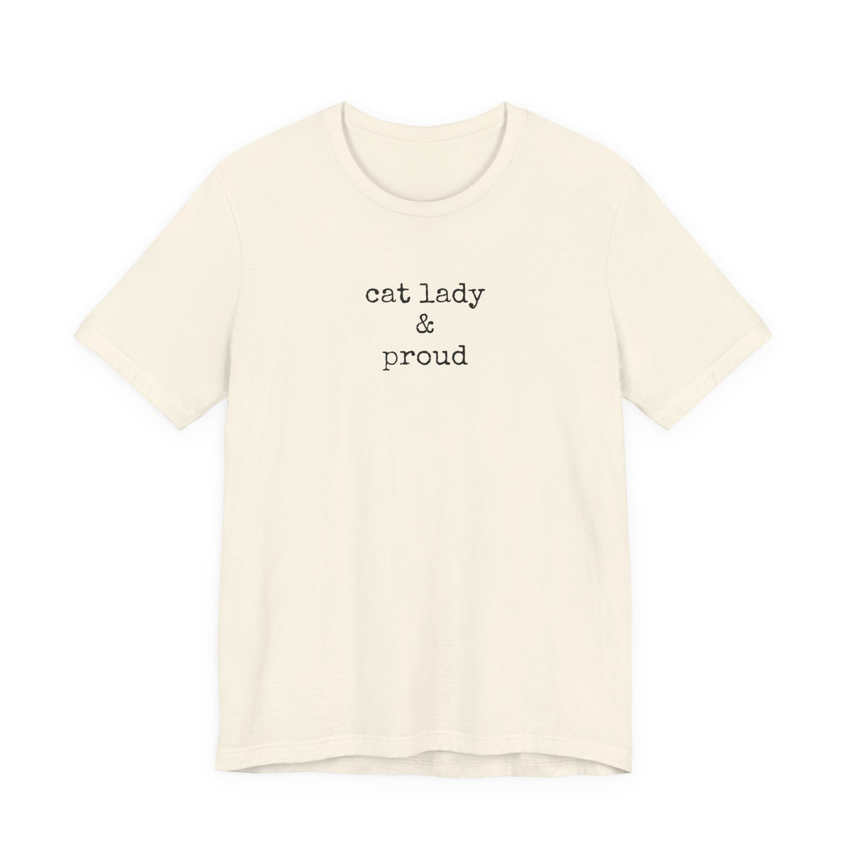 Cat Lady & Proud T-Shirt