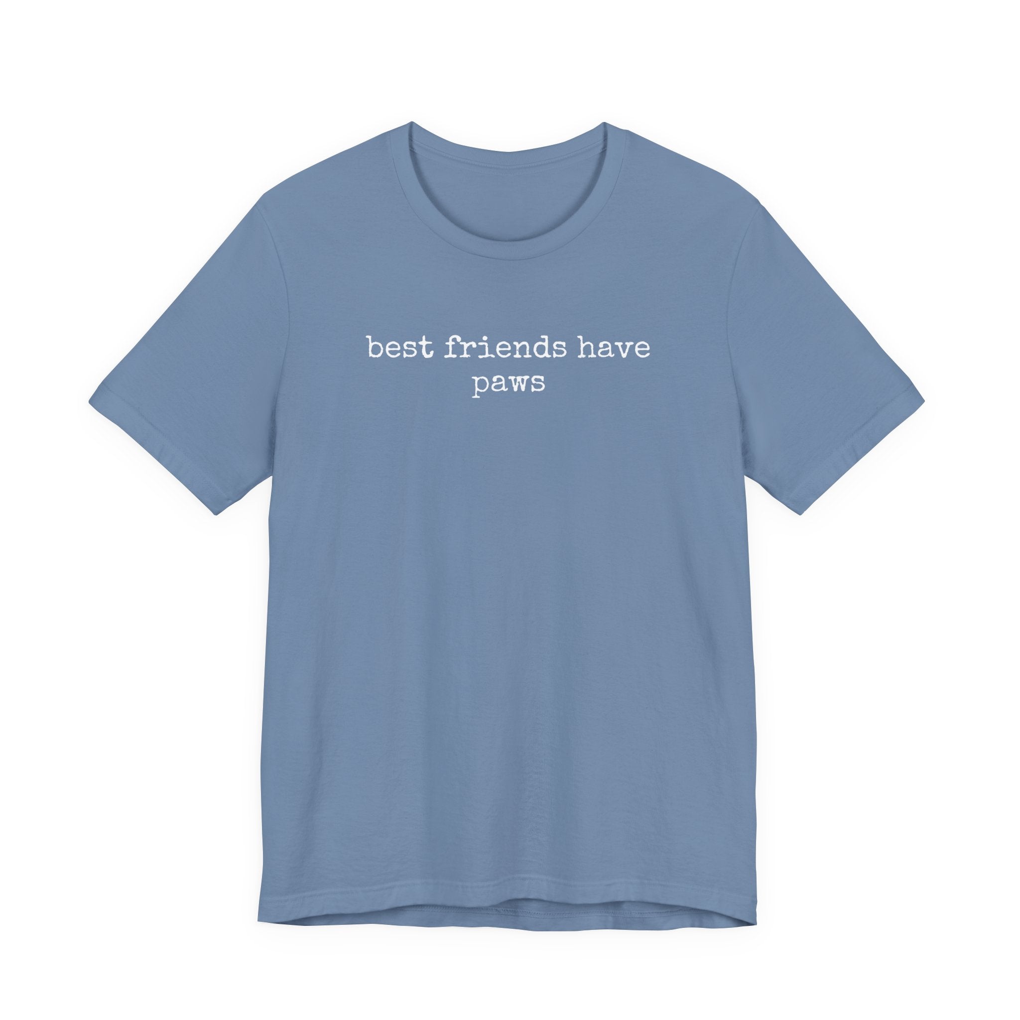 Best Friends have Paws T-Shirt