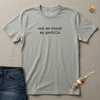 Ask Me About my Gerbils T-Shirt