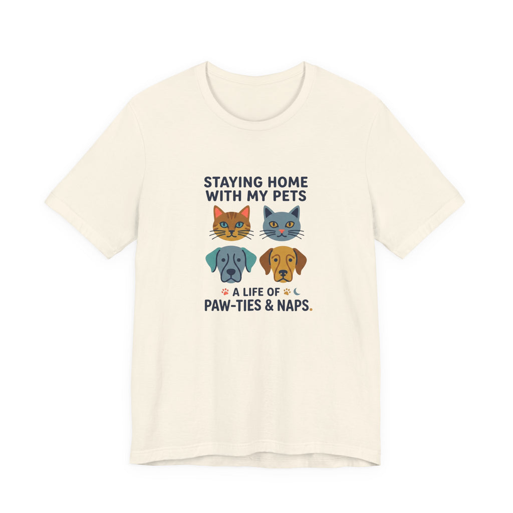 Staying Home with my Pets T-Shirt
