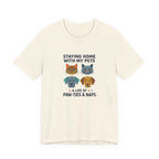Staying Home with my Pets T-Shirt