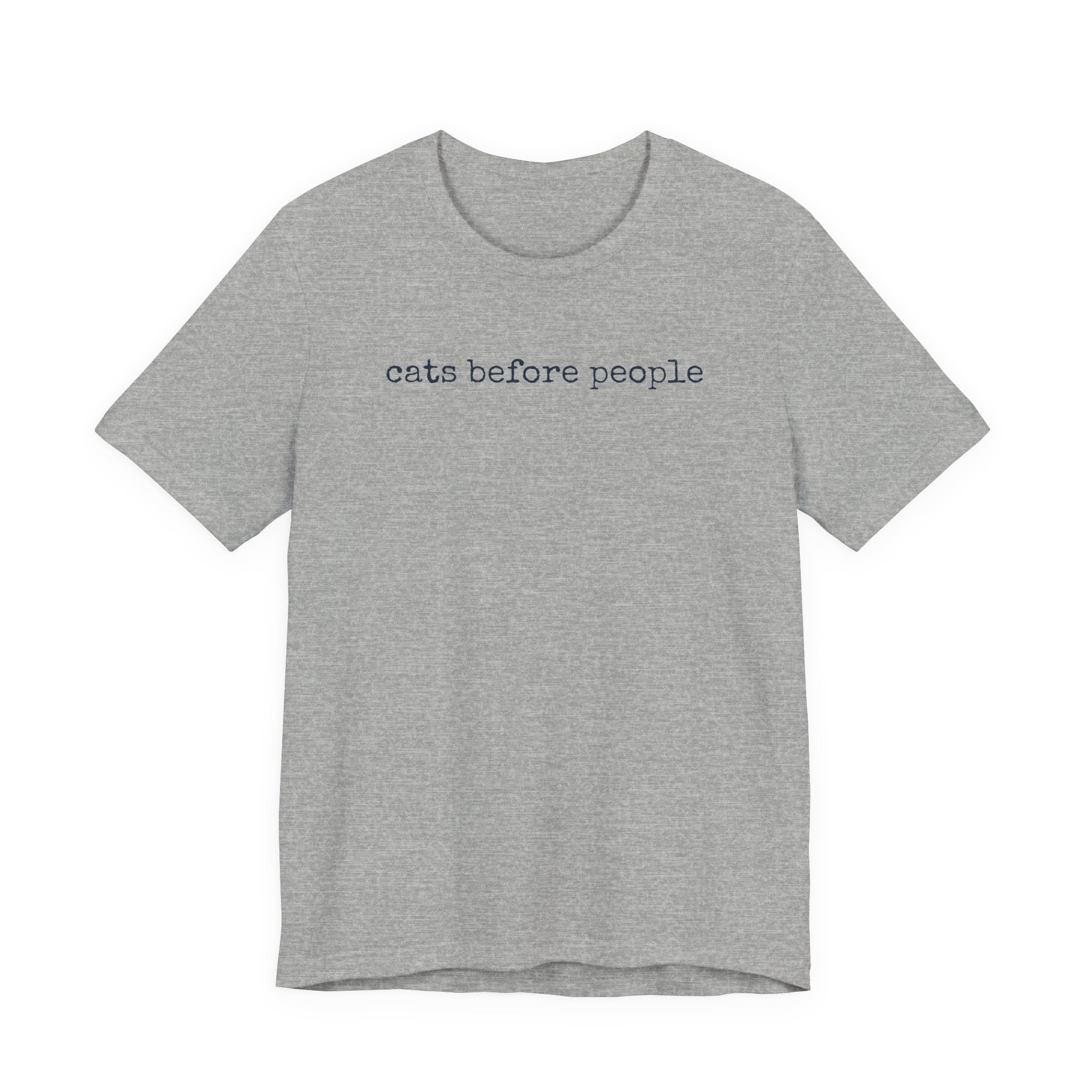 Cats Before People T-Shirt