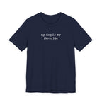 My Dog is My Favorite T-Shirt
