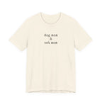 Dog Mom & Cat Mom T-Shirt
