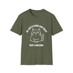 Oh, You're Trying your Best? Cat T-Shirt