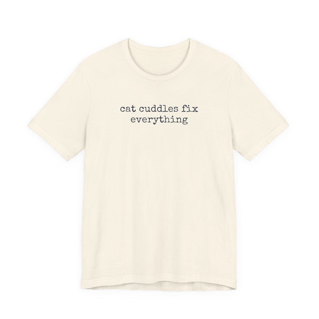 Cat Cuddles Fix Everything T-Shirt