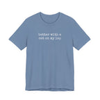 Better with a Cat on my Lap T-Shirt
