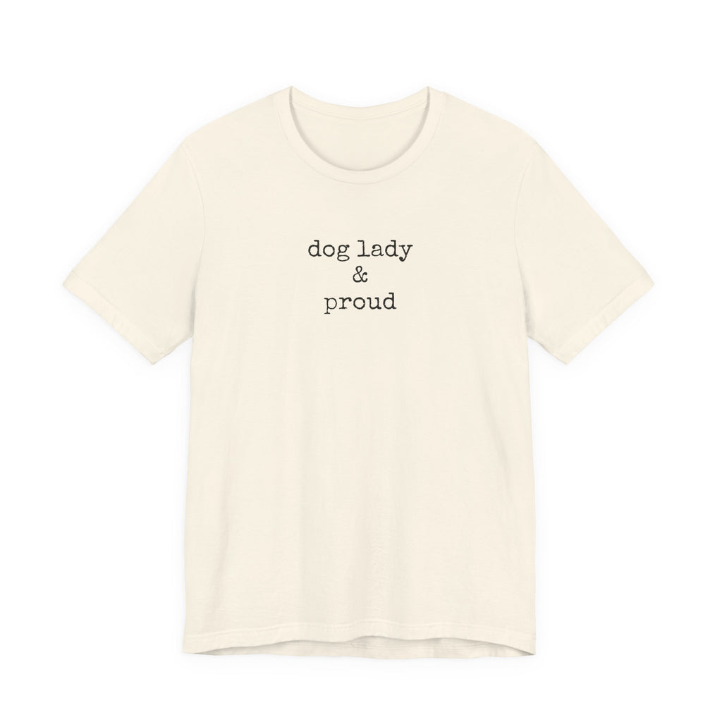 Dog Lady & Proud-Shirt