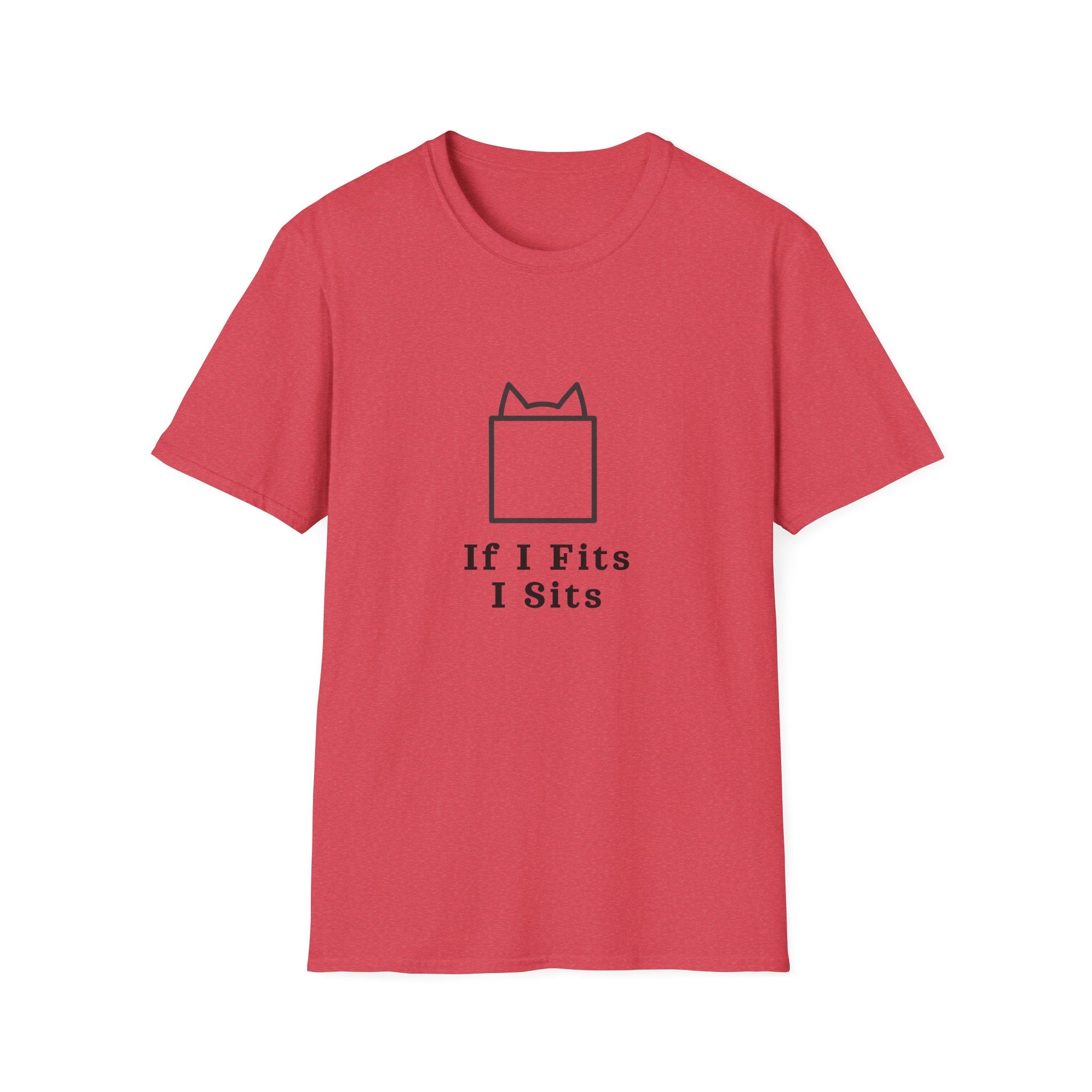 If I Fits I Sits T-Shirt