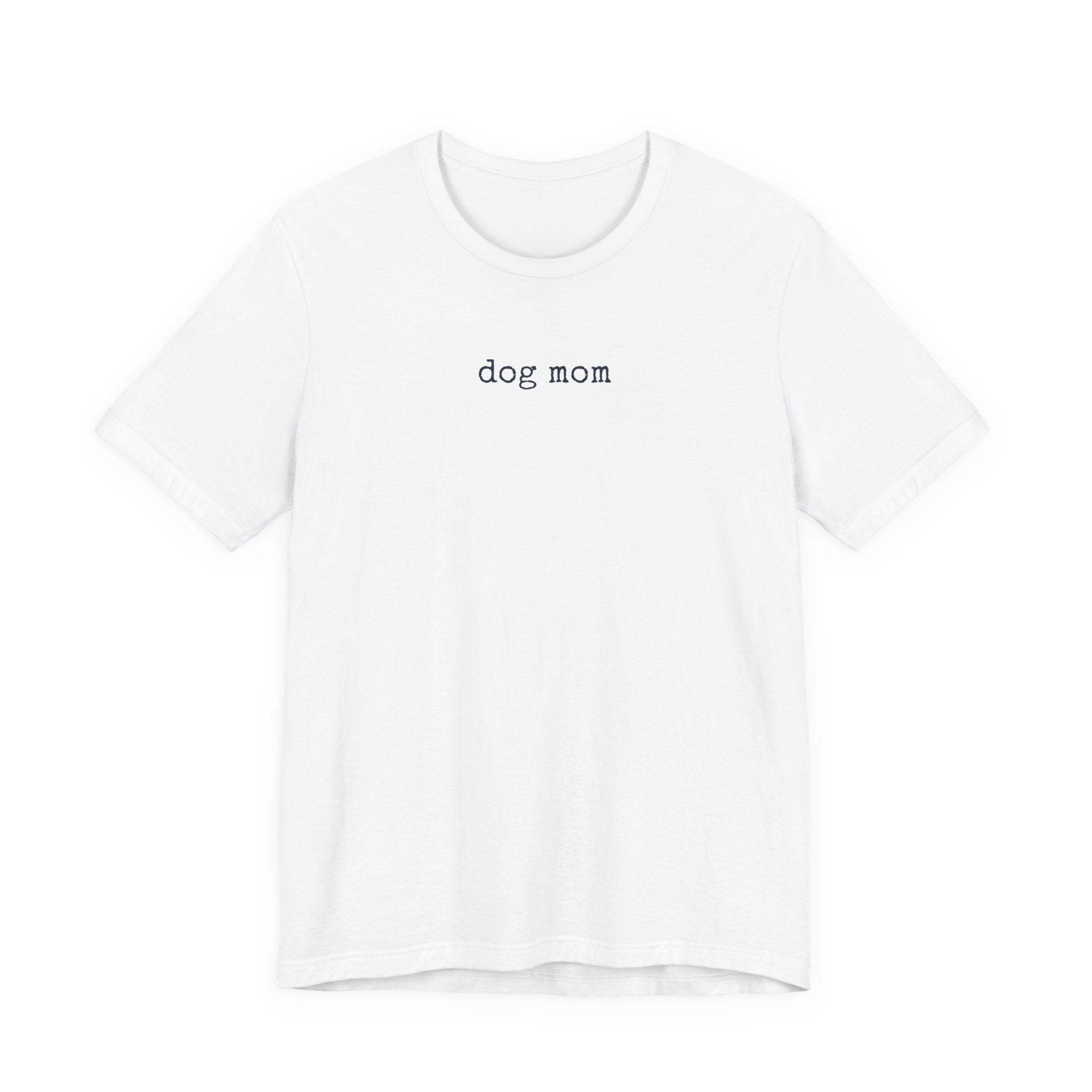Dog Mom T-Shirt