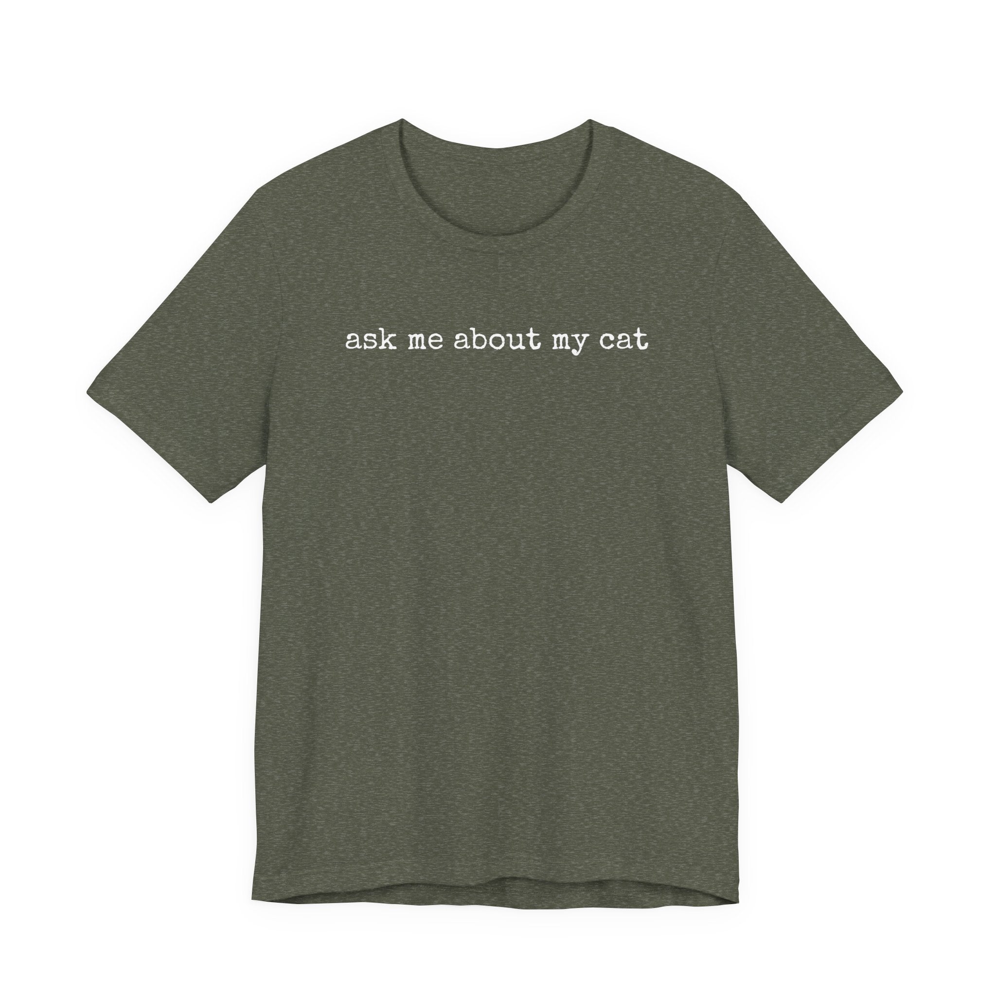 Ask me About my Cat T-Shirt