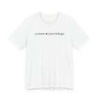 Peace Love Dogs T-Shirt
