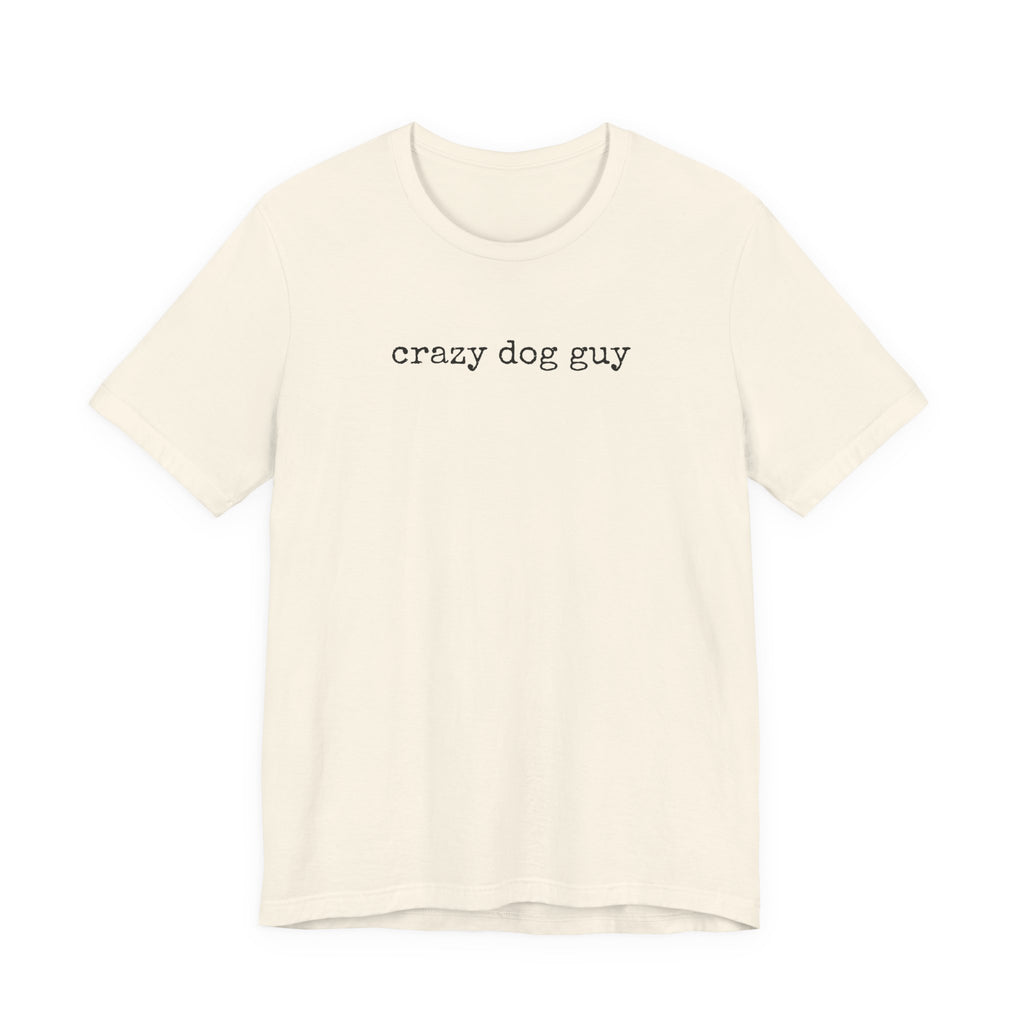 Crazy Dog Guy T-Shirt