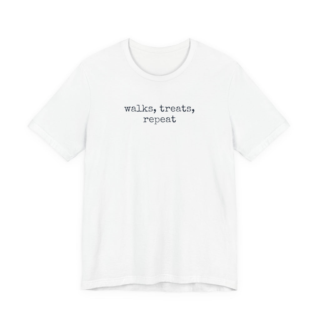 Walks, Treats, Repeat T-Shirt