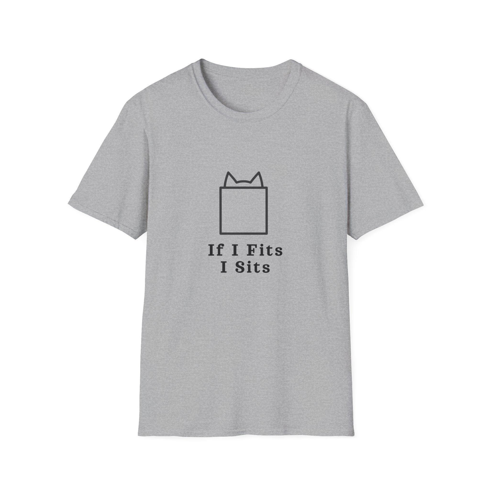 If I Fits I Sits T-Shirt