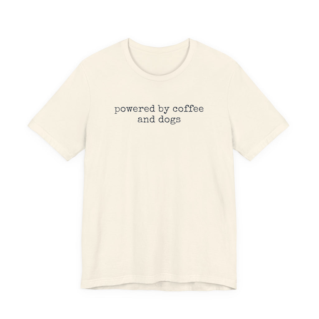 Powered by Coffee & Dogs (text) T-Shirt