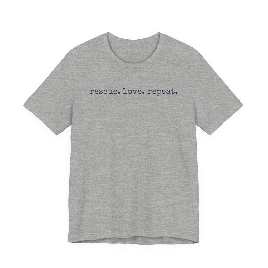 Rescue. Love. Repeat.  T-Shirt