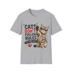 Cats Don't Follow Rules T-Shirt