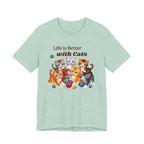 Life is Better with Cats T-Shirt
