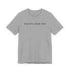 Dog Hair, Don't Care T-Shirt