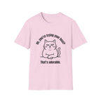 Oh, You're Trying your Best? Cat T-Shirt