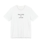 Dog Lady & Proud-Shirt