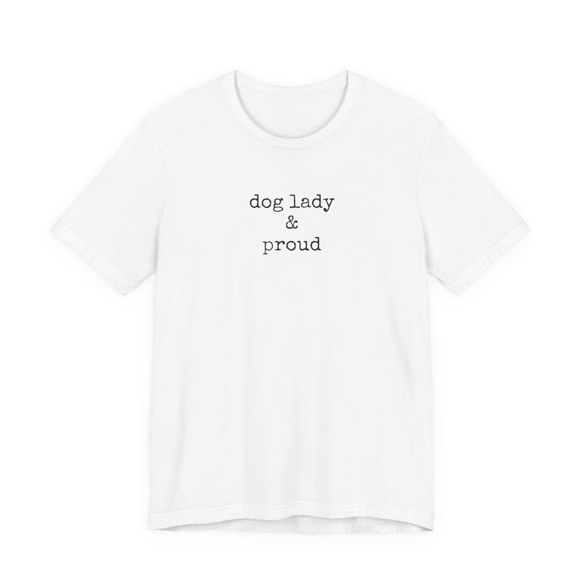 Dog Lady & Proud-Shirt