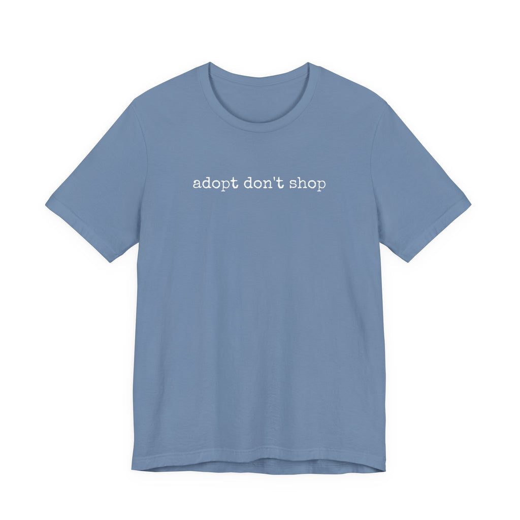 Adopt Don't Shop T-Shirt