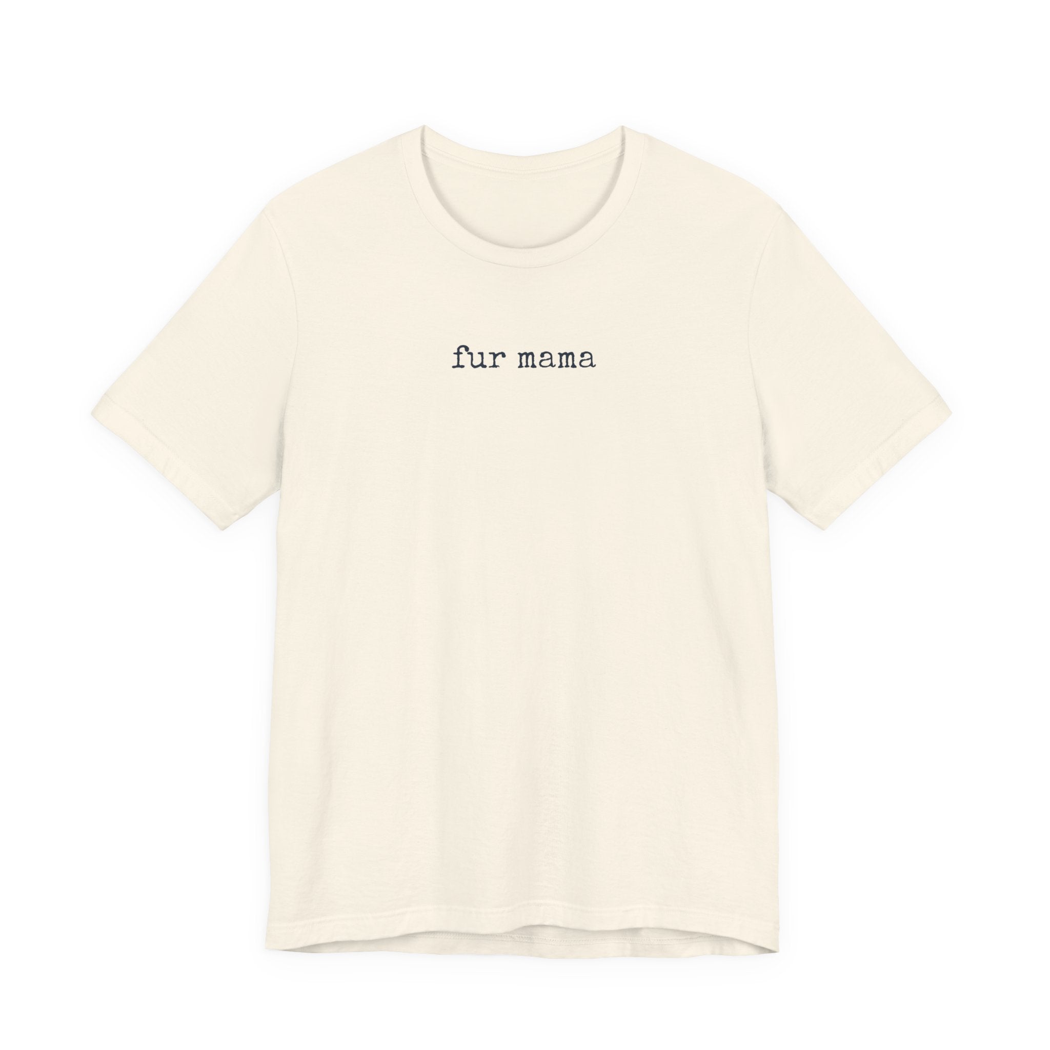 Fur Mama T-Shirt