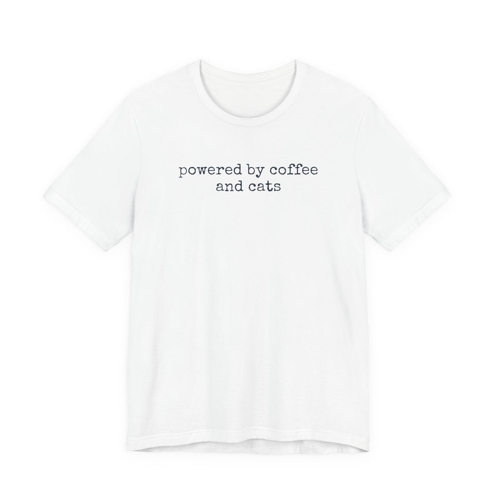 Powered by Coffee & Cats (text) T-Shirt