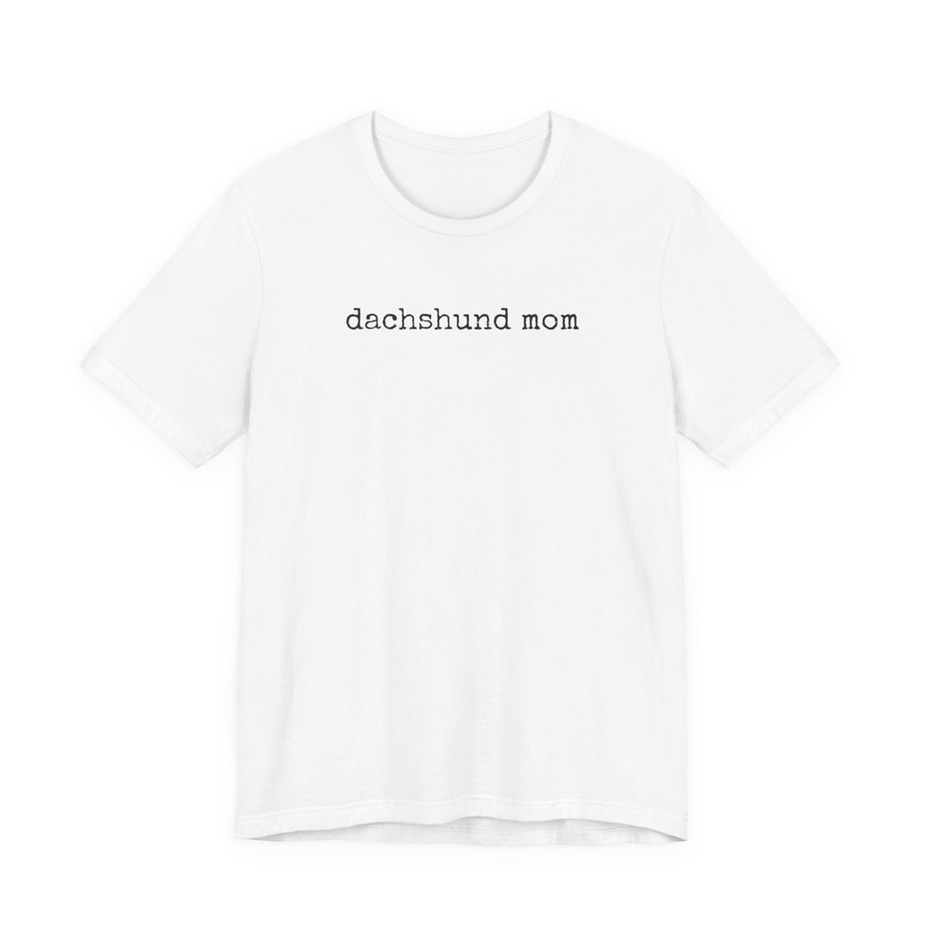 Dachsund Mom T-Shirt