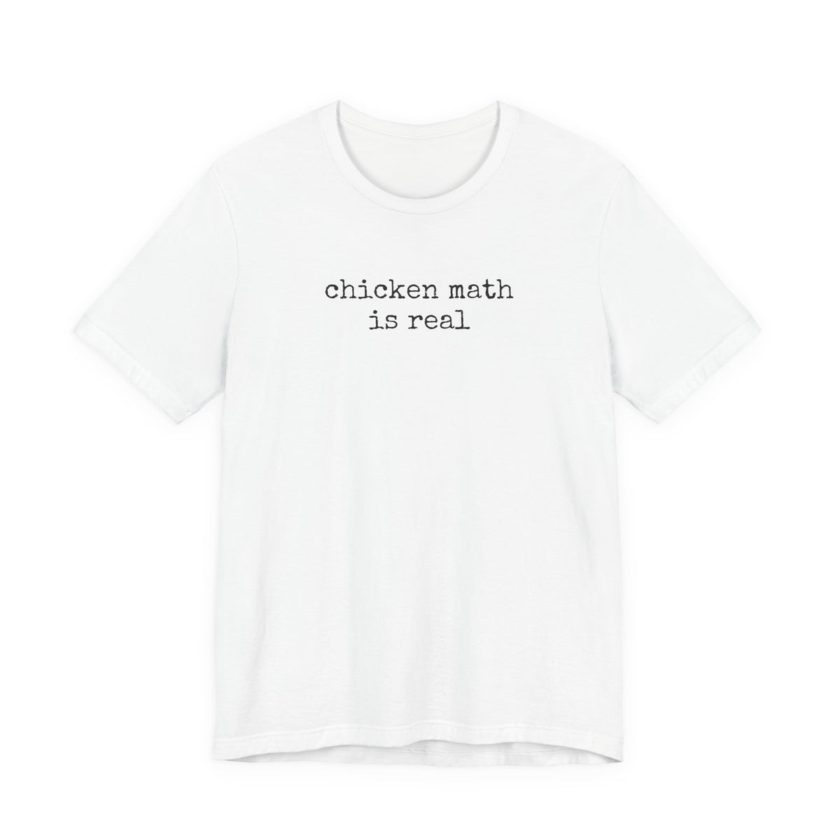 Chicken Math is Real T-Shirt