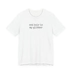 Cat hair is my Glitter T-Shirt