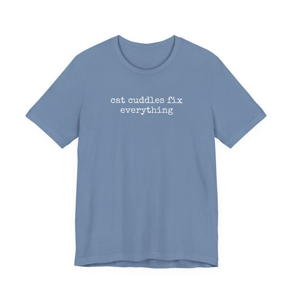 Cat Cuddles Fix Everything T-Shirt