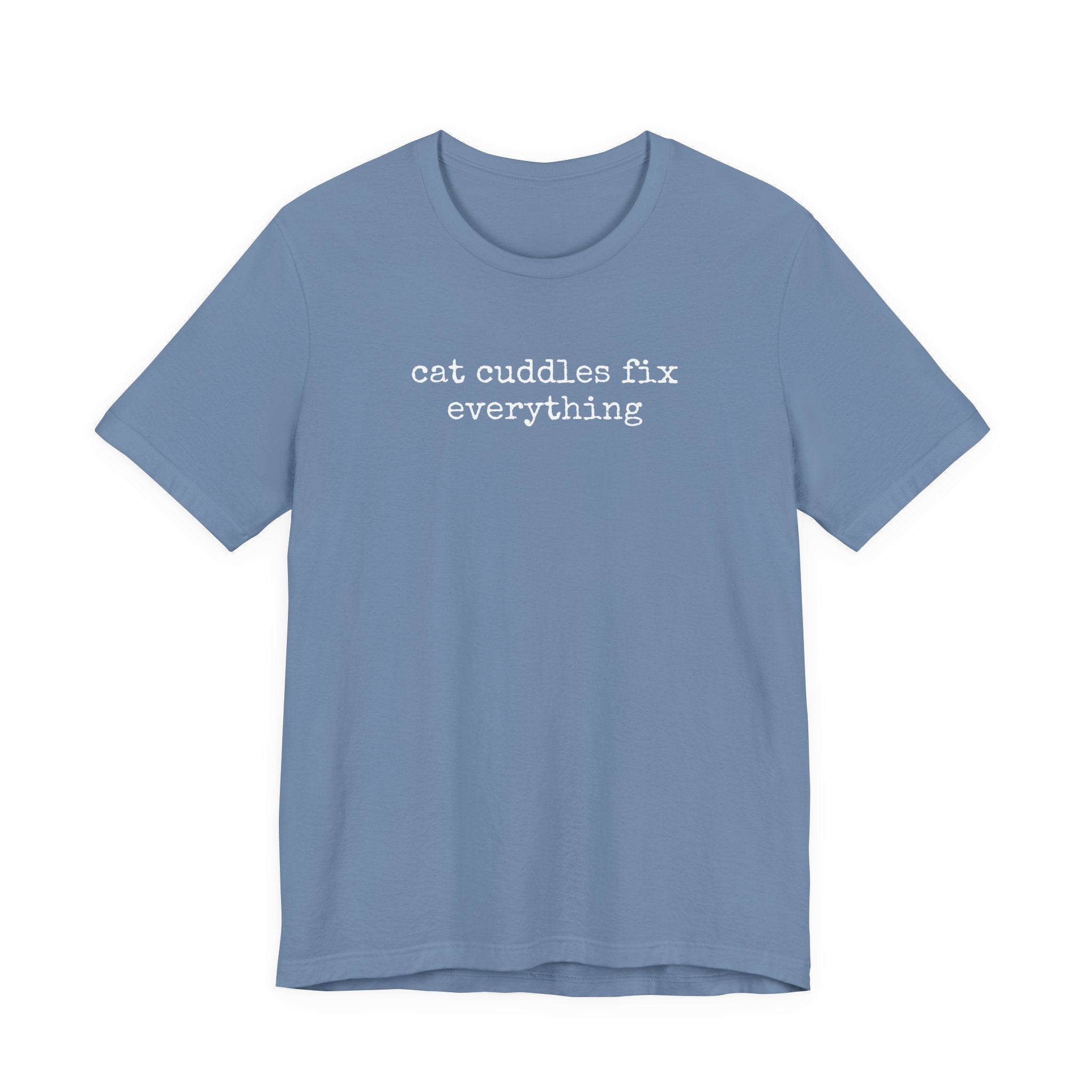 Cat Cuddles Fix Everything T-Shirt