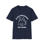 Oh, You're Trying your Best? Cat T-Shirt