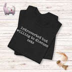 Introverted But Willing To Discuss Cats T-Shirt