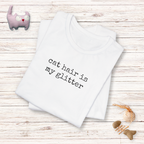 Cat hair is my Glitter T-Shirt