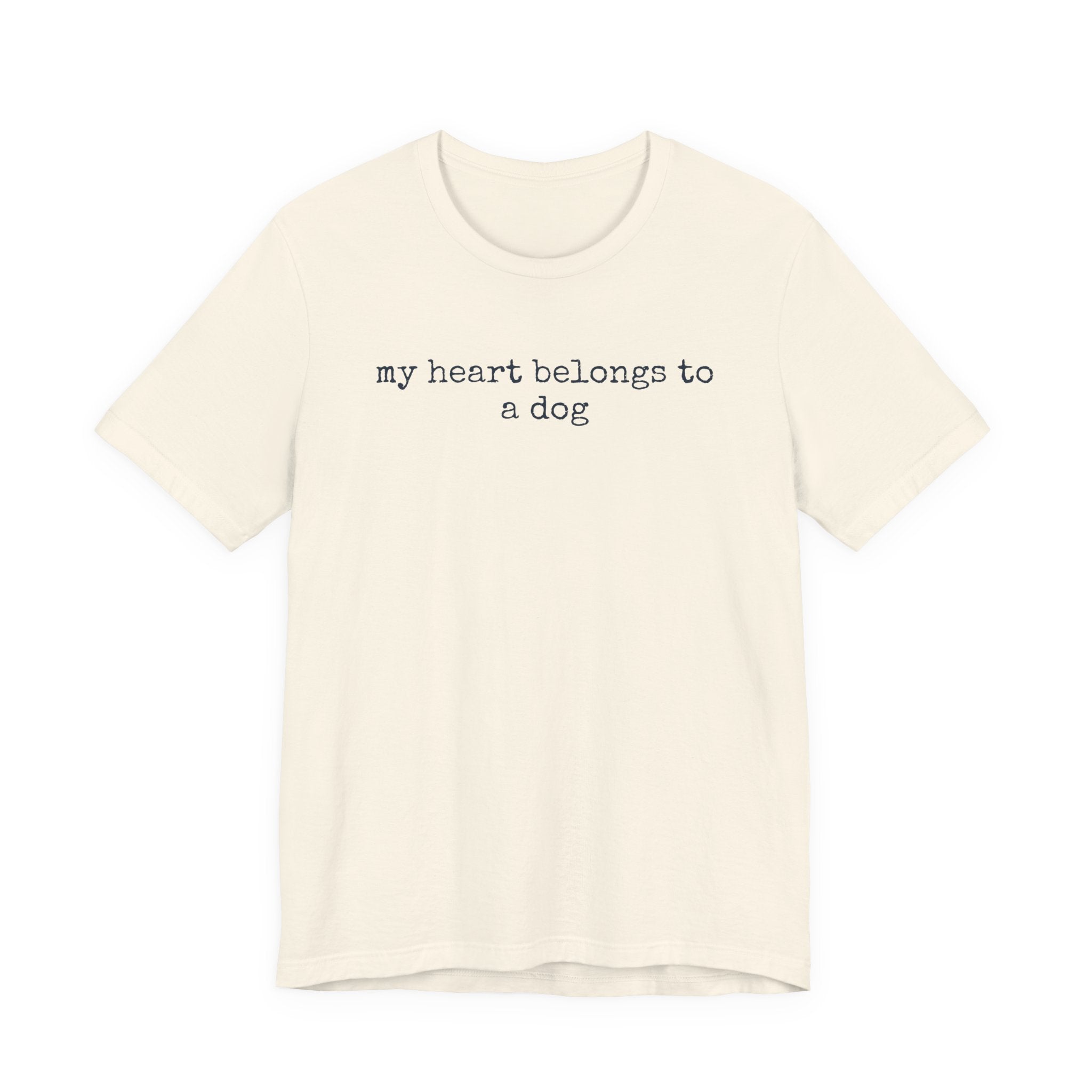 My Heart Belongs to a Dog T-Shirt