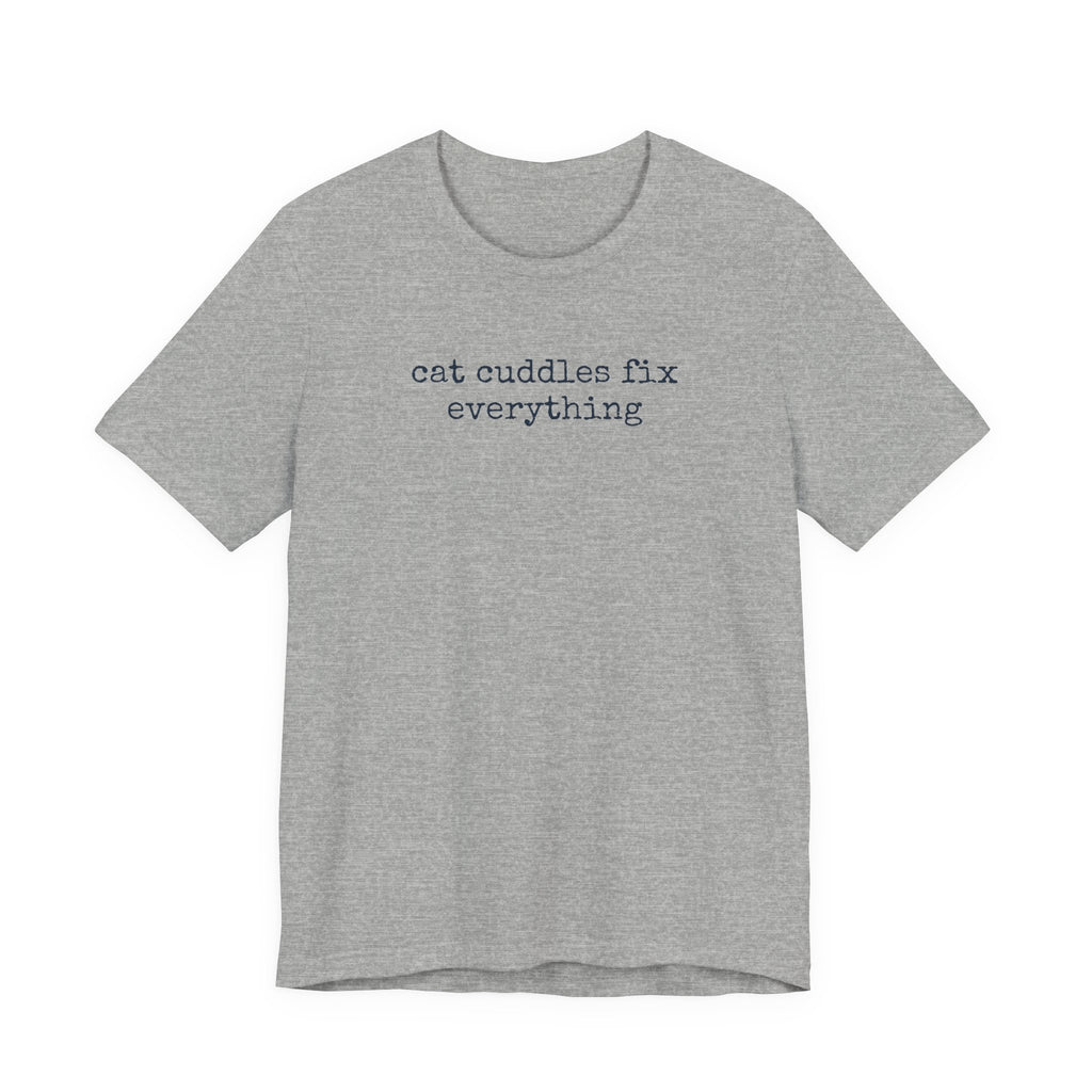 Cat Cuddles Fix Everything T-Shirt