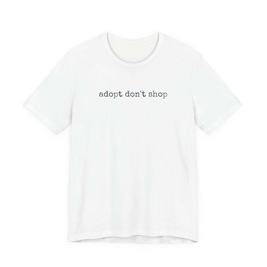 Adopt Don't Shop T-Shirt
