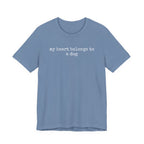 My Heart Belongs to a Dog T-Shirt