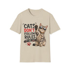 Cats Don't Follow Rules T-Shirt