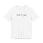 Crazy Dog Guy T-Shirt