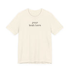 Write your Own Custom Text T-Shirt
